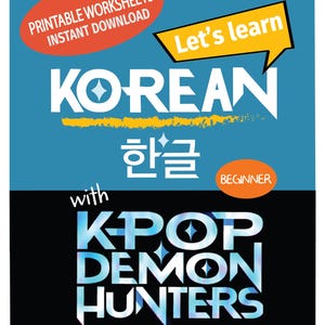 Peut inclure: Une image numérique avec le mot "KOREAN" en grandes lettres blanches, au-dessus de caractères coréens et des mots "KPOP DEMON HUNTERS". Comprend le texte "Printable Worksheets Instant Download" et "Let's learn."