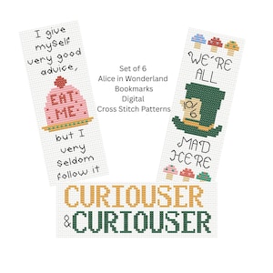May include: Set of six Alice in Wonderland-themed bookmarks with cross-stitch patterns. The bookmarks feature quotes and images from the story, including a cake that says "EAT ME" and the Mad Hatter's hat. The text "Curiouser & Curiouser" is also displayed.