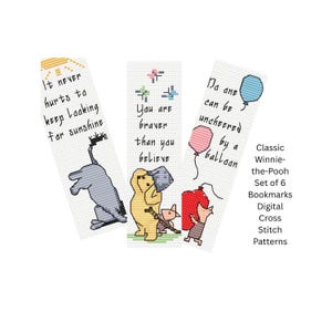 May include: Set of 3 Winnie-the-Pooh cross-stitch bookmarks. Each bookmark features a different character and quote: "It never hurts to keep looking for sunshine," "You are braver than you believe," and "No one can be uncheered by a balloon."