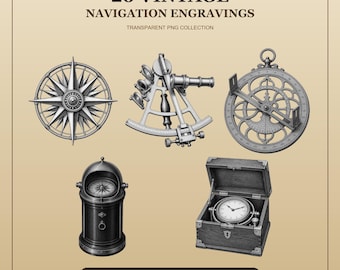 May include: A collection of 20 vintage navigation engravings featuring a compass rose, a sextant, an astrolabe, a binnacle compass, and a marine chronometer in a wooden box. The text reads 20 VINTAGE NAVIGATION ENGRAVINGS TRANSPARENT PNG COLLECTION.