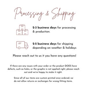 May include: A white background with text in a brown script font that reads "Processing & Shipping." Below are icons of boxes and a truck, with text describing processing and shipping times. Additional text addresses order issues and returns.