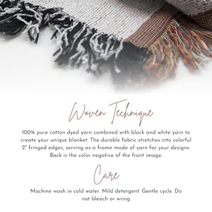 May include: A close-up of a woven blanket with fringed edges. The blanket is made of 100% pure cotton dyed yarn combined with black and white yarn. The text "Woven Technique" and "Care" is written in cursive on the white background. The care instructions are: "Machine wash in cold water. Mild detergent. Gentle cycle. Do not bleach or wring."
