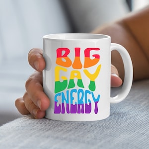 Big Gay energy mug, Gay Pride Coffee Mug, Pride Month Gift, LGBTQ Gift, Lesbian Bisexual Queer Gift, Sarcastic Funny Gift, Pride Flag