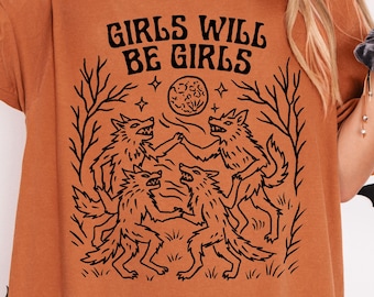 Girls Will Be Girls Shirt, Werewolf Comfort Colors Tee, Wolf Shirt, Halloween Shirt Women, Folksy Dark Aesthetic, Woodsy Gift, Hand-drawn