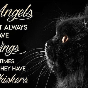 Inspirational Black Cat Angels Don't Always Have Wings Sometimes they have Whiskers - Versatile Digital Art Fairycore, Cottagecore, Crafts