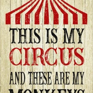 This is My Circus and These are My Monkeys Classic Circus Tent Design Rustic Vintage Art - AI Created One of a Kind DIY Digital Download Art