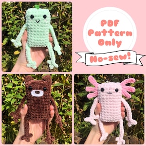 May include: Three crochet plush toy patterns: a green frog, a brown bear, and a pink axolotl. The patterns are for no-sew plush toys and are available as a PDF download. The text "PDF Pattern Only No-sew!" is written on a pink background.