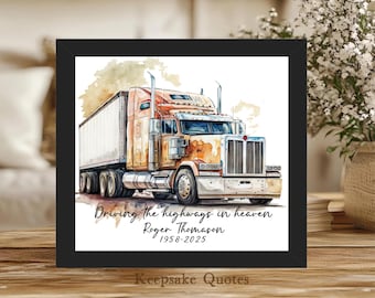 Könnte beinhalten: Aquarellmalerei eines orangefarbenen, braunen und weißen Sattelschleppers in einem schwarzen Rahmen. Der Text lautet "Driving the highways in heaven Roger Thomason 1958-2025." Der Text unten lautet "Keepsake Quotes."