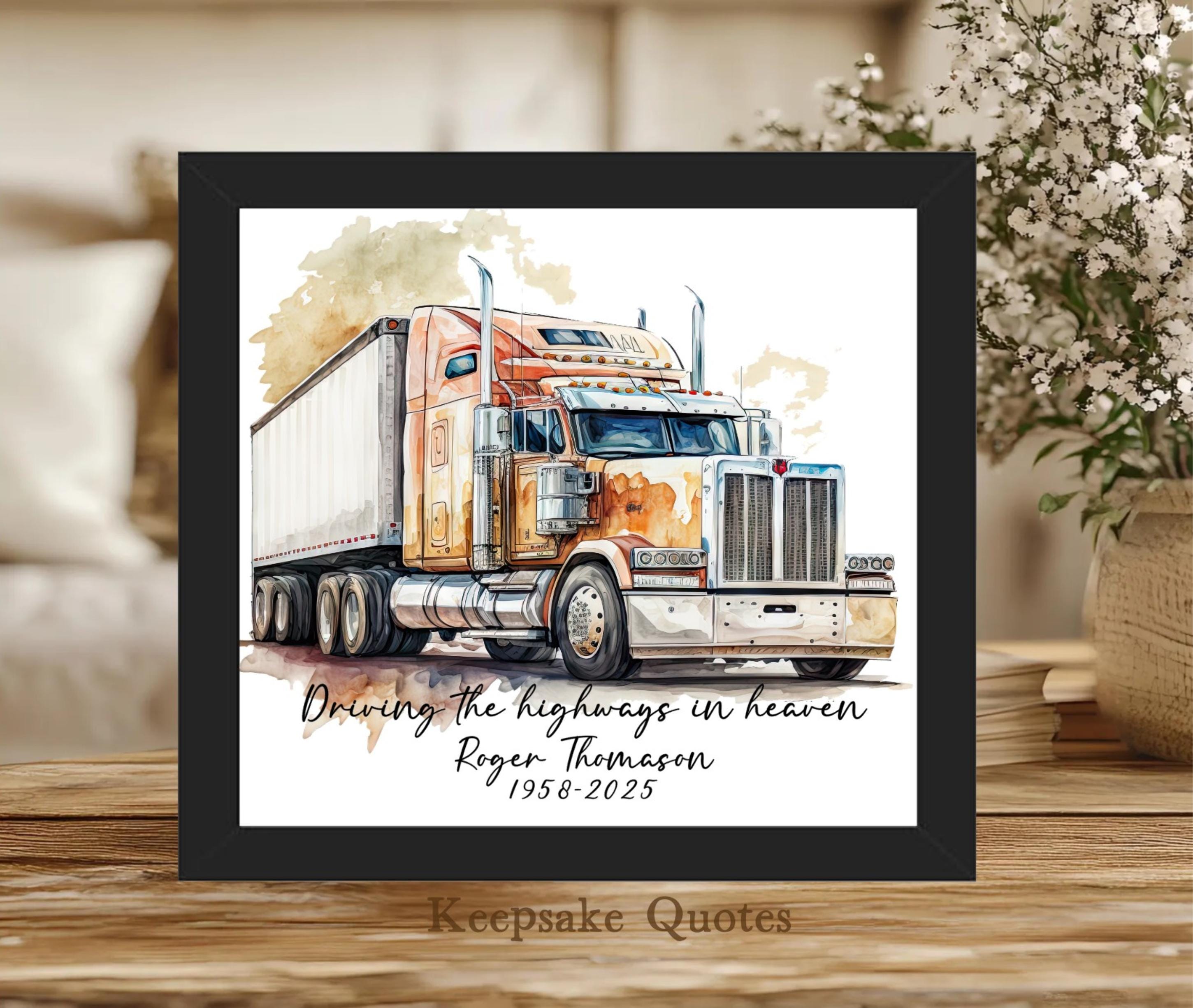 Semi Truck Driver Memorial Gift, Personalized Watercolor Art Print Framed  Sign, Driving the Highways in Heaven Trucker Remembrance Sympathy - Etsy, image size:2900x2450