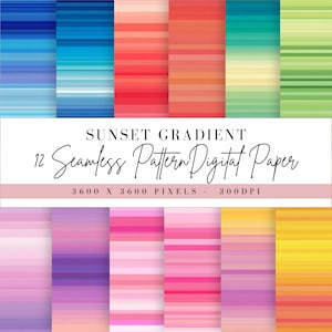 May include: Twelve seamless digital paper patterns featuring sunset gradient stripes in various colors, including blue, red, green, purple, pink, and yellow. The patterns are 3600 x 3600 pixels and 300 DPI.