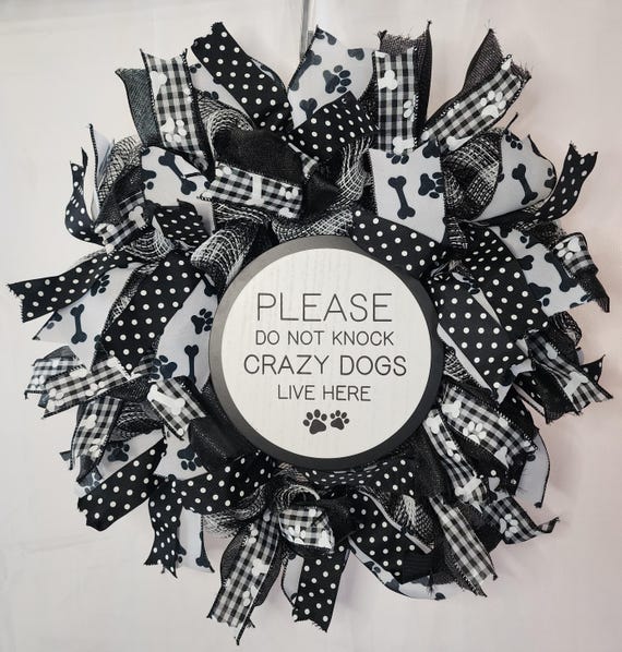 Black and white wreath with silly sign for dog lovers