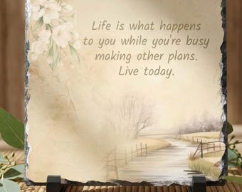 Inspirational Quote Slate Plaque | Life Is What Happens Desk Sign Gift for mom or dad