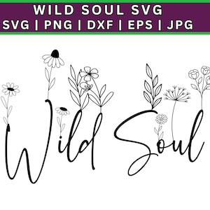 May include: Black and white line art design of the words "Wild Soul" with stylized flowers and leaves surrounding the text.