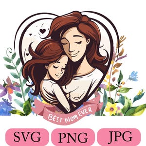 Best Mom Ever SVG & PNG Bundle – Mother&#39;s Day Cut File for Cricut, Sublimation, T-Shirts – Instant Download