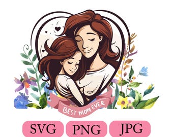 Best Mom Ever SVG & PNG Bundle – Mother's Day Cut File for Cricut, Sublimation, T-Shirts – Instant Download