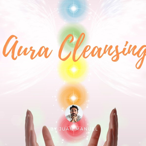 Aura Cleansing by Juan Manuel - The most powerful energy cleanse on etsy - Cleanse Your Aura Today! + Free Gift