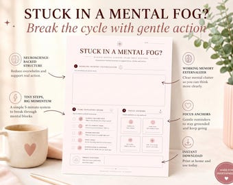 May include: A white printable planner page titled STUCK IN A MENTAL FOG? featuring sections for a working memory externalizer, task initiation spark, and focus anchors. The document includes text prompts, checkboxes, and icons in a soft pink color scheme.