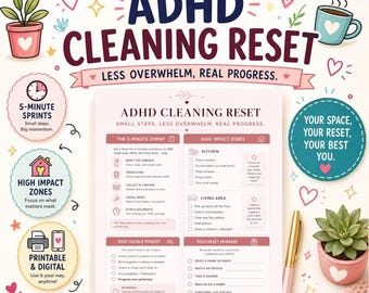 May include: A printable ADHD Cleaning Reset checklist featuring sections for 5-minute sprints, high impact zones, body double mindset, and post-reset rewards. The document includes text, icons, and decorative illustrations of plants and mugs.