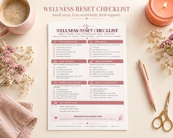May include: A white paper wellness reset checklist with dark pink headers and text. The document includes sections titled The 2-Minute Start, Body Basics, Calm the Input, Gentle Movement, Connection & Support, Space, Joy & Recovery, and My Support Plan.