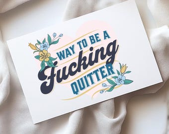 Way To Be A Quitter Sober Anniversary Card, Funny Sober Greeting Card, Sobriety Cards, Sober Gifts, Sobriety Gifts, Sober Card For Her