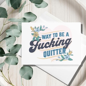 Tarjeta de aniversario sobrio de Way To Be A Quitter, tarjeta de felicitación divertida para sobrio, tarjetas de sobriedad, regalos sobrios, regalos de sobriedad, tarjeta sobria para ella