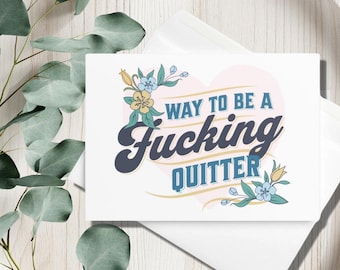 Way To Be A Quitter Sober Anniversary Card, Funny Sober Greeting Card, Sobriety Cards, Sober Gifts, Sobriety Gifts, Sober Card For Her