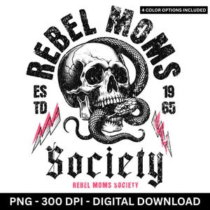 Rebel Moms Society Distressed Skull PNG, T-Shirt Designs, Grunge T-Shirts, Skull PNG, T-Shirt Designs, Adult Humor Sarcastic PNG