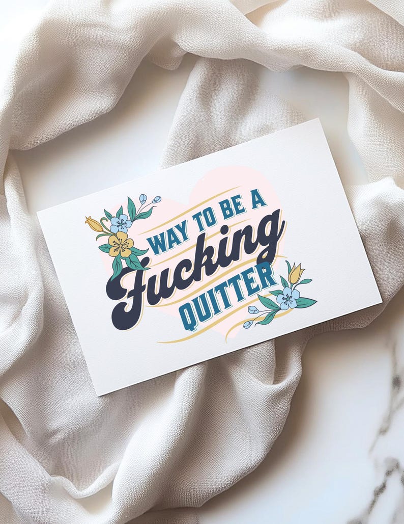 Way To Be A Quitter Sober Anniversary Card, Funny Sober Greeting Card, Sobriety Cards, Sober Gifts, Sobriety Gifts, Sober Card For Her