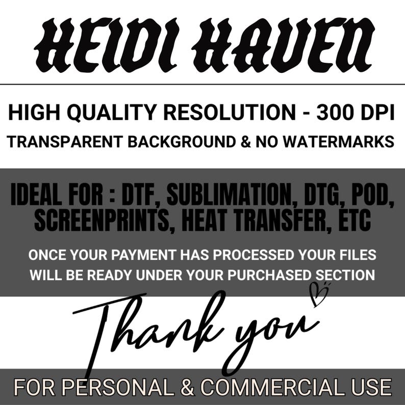 May include: A digital graphic file advertisement featuring the text HEIDI HAVEN in a bold black gothic font, followed by technical specifications including 300 DPI, transparent background, and no watermarks, with a Thank you note at the bottom.