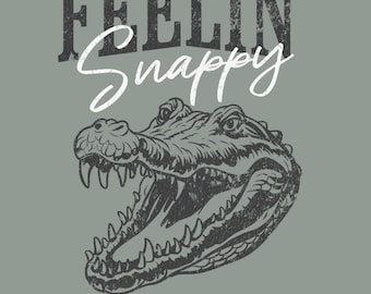 Distressed Feelin' Snappy Alligator PNG | Funny Sarcastic Trendy Gator Tee