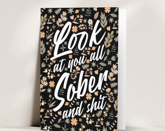 Funny Sober Anniversary Card – Floral Sobriety Gift For Her