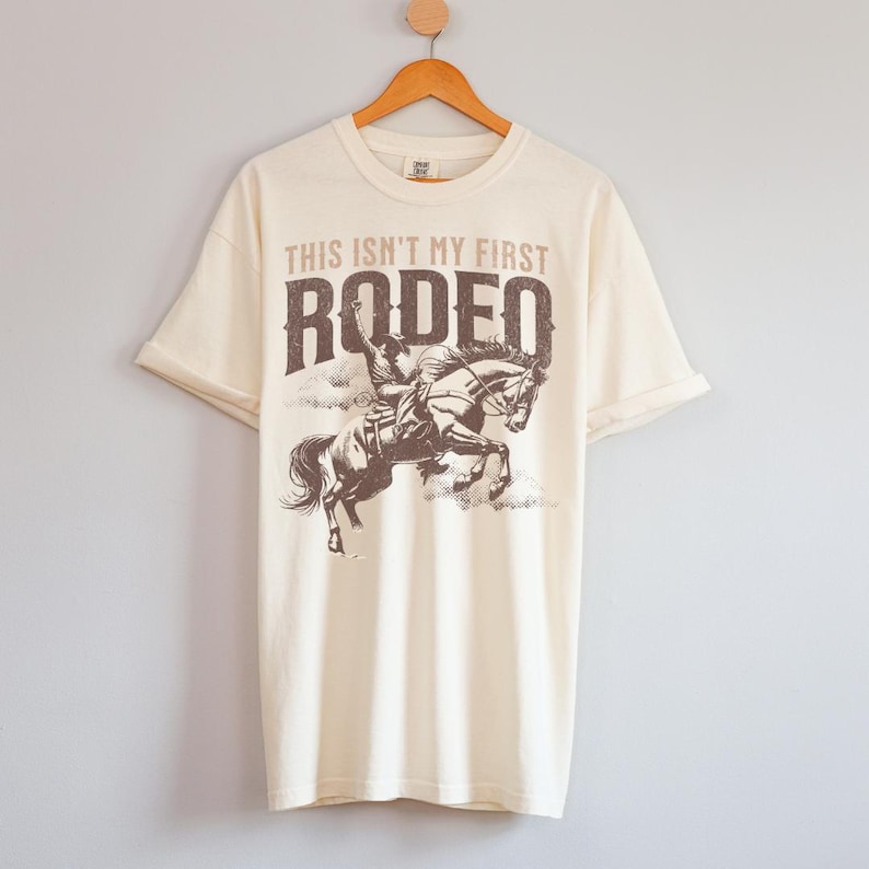 This Isn't my First Rodeo Comfort Colors T-Shirt, Vintage Western Cowboy Tee, Funny Cowboy T-Shirt, Addiction Recovery T-Shirt, Rodeo Tee