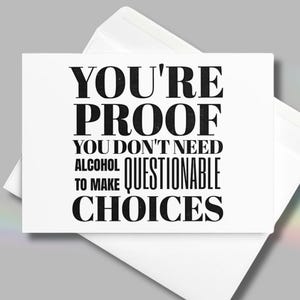 Funny Sober Anniversary Card, Questionable Choices Greeting