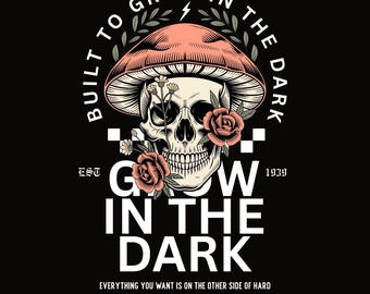 Built To Grow In The Dark Boho Grunge Floral Mushroom Skull Inspirational Quote PNG