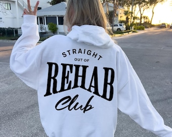 Straight Out Of Rehab Hoodie, Sobriety Gift Sweatshirt