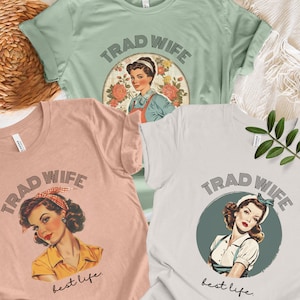 Tradwife Rockin' That 50s Vibe T Shirt, 1950s Life Style