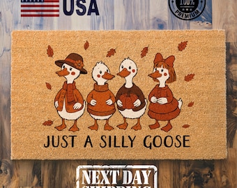 Just  A Silly Goose Doormat, Funny Doormat, Unique Doormat, Closing Gift, Pumpkin Doormat, Goose Doormat, Silly Goose Doormat, Fall Doormat