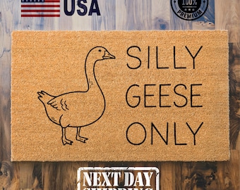 Silly Geese Only Doormat, Funny Doormat, Goose Door Decor, Silly Goose, Unique Doormat, Coir Doormat, Closing Gift, Front Door Decor
