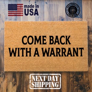 Come Back With A Warrant Doormat, Housewarming Gift, Coir Mat, Entrance Mat,  Welcome Mat Funny, Funny Housewarming, Warrant Doormat