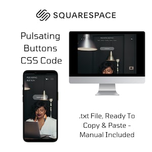 May include: A computer screen displaying a website with a black background and a pulsating button. The button reads "Pulsating Button". The website is for Squarespace. A woman is sitting in front of a laptop computer. The text "Pulsating Buttons CSS Code" is displayed above the computer screen. A .txt file is included with the code.