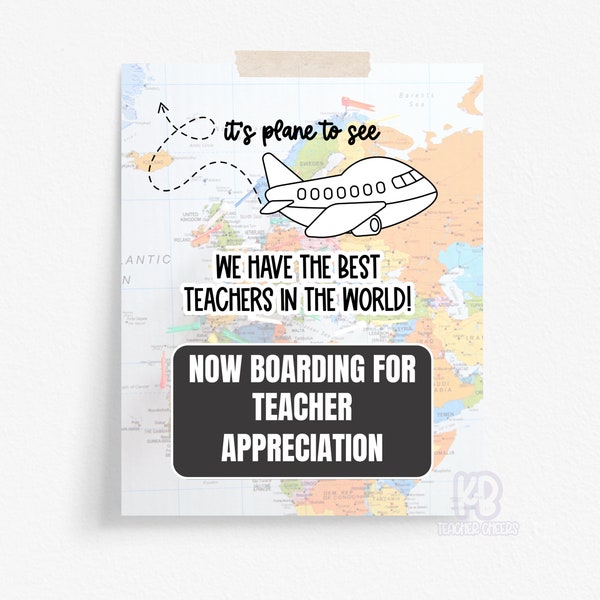 Plane, Travel Theme Teacher Appreciation Week Printable Sign - Instant Download - Gift for Teachers - Classroom Decor - Team Thank You Gift