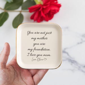Custom Mom Trinket Dish, You Are My Foundation Jewelry Dish, Ceramic Dish, Mom Birthday Gift, Jewelry Tray, Home Gift, Custom Text Dish