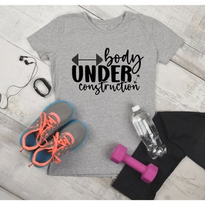 Funny Workout T-Shirt, Body Under Construction, Gift for Weightlifter, Work Out Tee, Women Gym Shirt, Mens Gym Shirt, exercise Shirt