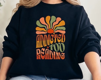 Book Lover Reading Sweatshirt Book Club Gift Bookworm Shirt for Best Friend Reading Sweatshirt for Book Lover Comfort Clothes for Reader