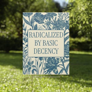 Positive Political Yard Sign, Anti-Trump Protest Lawn Sign, Pro Democracy Outdoor Decor, Anti Fascism Garden Sign,Democrat Protest Yard Sign