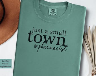 Small Town Pharmacist Comfort Colors Shirt, Pharmacy Student Graduation Gift, Pharmacy Squad T-shirt, Gift for Pharmacist, Pharmacology Tee