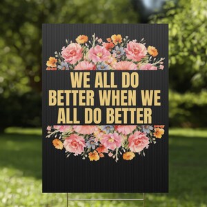 Positive Political Yard Sign, Anti-Trump Lawn Sign, Pro Democracy Outdoor Decor, Anti Fascism Garden Sign, Pro Democrat Protest Yard Sign