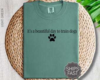 Dog Trainer Comfort Colors Shirt, Dog Walker T-shirt, Dog Training Gift, Gift for Dog Trainer, Animal Training TShirt, Train Dog Shirt
