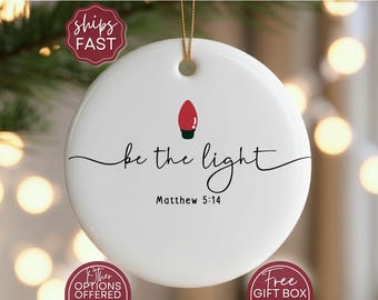 Be the Light Christian Christmas Ornament, Bible Verse Ornament Let Your Light Shine Scripture Christmas Ornament Mathew 5:14 Faith Ornament