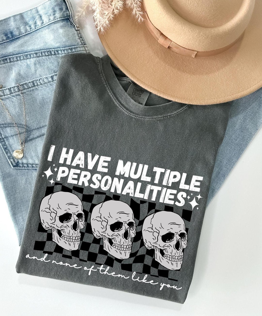 I Have Multiple Personalities T-shirt, and None of Them Like You ...